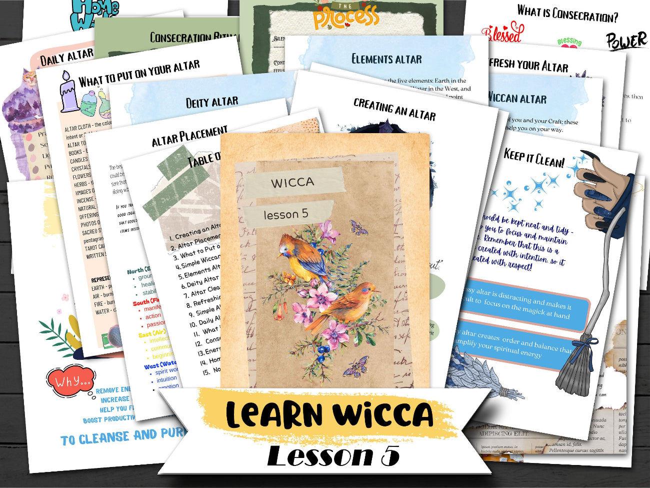 WICCA LESSON # 5 - Learn Witchcraft, A Complete Guide to Creating and Maintaining Your Wiccan Altar, Blessing Sacred Space,  21 Pages