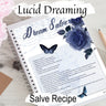 LUCID DREAMING SALVE Recipe, Astral Projection, Sleep Potion with Mugwort Wormwood & Vervain, Spirit Dreamer, Printable Wicca Dream Journal - Morgana Magick Spell