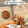 DOG FAMILIAR SPELL 2 Pages, Wicca Get a Dog Familiar, Dog Spirit Guide, Magical Pet, Witchcraft Familiar magical pet, Witch Animal Spell - Morgana Magick Spell