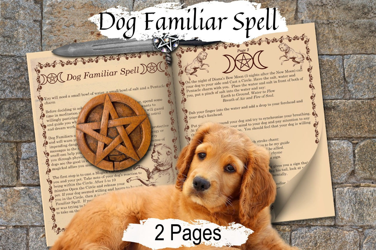 DOG FAMILIAR SPELL 2 Pages, Wicca Get a Dog Familiar, Dog Spirit Guide, Magical Pet, Witchcraft Familiar magical pet, Witch Animal Spell - Morgana Magick Spell